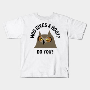 Who gives a hoot? Kids T-Shirt